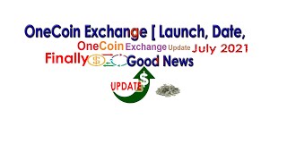 OneCoin Exchange Launch Date AK Automation Technologies [upl. by Treble]