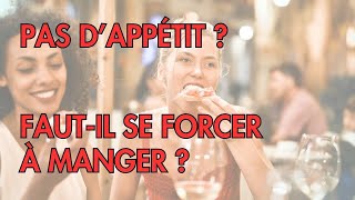 Pas dappétit  fautil se FORCER à MANGER pour prendre du poids [upl. by Sivert515]