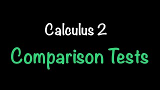 Calculus 2 Comparison Tests Section 114  Math with Professor V [upl. by Aseram203]