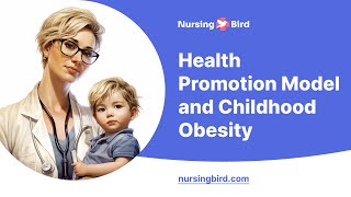 Health Promotion Model and Childhood Obesity  Essay Example [upl. by Grissel397]