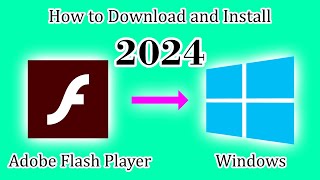 How to Download and Install Adobe Flash Player on Windows in 2024 [upl. by Sadye]