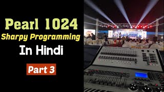 Playback in Pearl 1024B  Scene  Sharpy Programming on Pearl 1024 in Hindi  Pratik Lights Part 3 [upl. by Kessia]