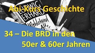 AbiKurs Geschichte  34 Die BRD in den 50er amp 60er Jahren [upl. by Roos]