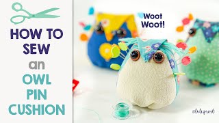 How to Sew a Cute Owl Pin Cushion  FREE pattern  DIY Scrap Fabric Project  Sewing tutorial [upl. by Ycul123]