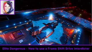 How to use a Frame Shift Drive FSD Interdictor  Elite Dangerous [upl. by Acassej65]