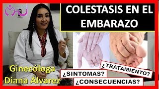 COLESTASIS EN EL EMBARAZO POR GINECOLOGA DIANA ALVAREZ [upl. by Marla]