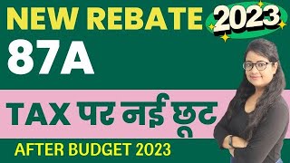 New Rebate 87A of income tax in budget 2023 Tax पर नई छूट 2023 Personal income tax 2023 [upl. by Fugere712]