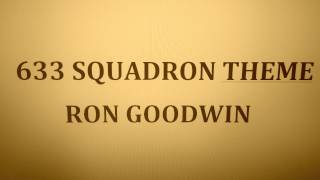 THEME FROM quot633 SQUADRONquot  RON GOODWIN [upl. by Llamaj]