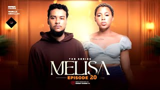 MELISA EPISODE 20 HEMEDY CHANDE [upl. by Mimajneb733]