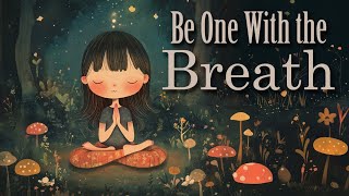 Be One With the Breath 10 Minute Guided Meditation [upl. by Beata]