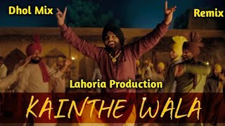 Kainthe Wala ll Ammy Virk ll Dhol mix ll Dj Sandeep Sodhi ll Latest Dhol mix song [upl. by Lombardo]