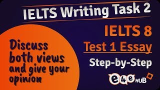 IELTS Writing Task 2 Discuss Both Views and give opinion  Answering Cambridge IELTS 8 Test 1 [upl. by Kcirdor409]