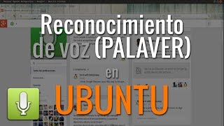 Como configurar y usar en español reconocimiento por voz para Ubuntu Palaver [upl. by Annoyek799]