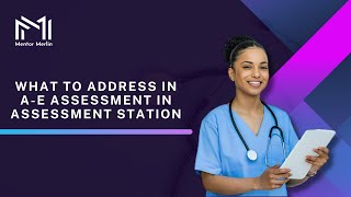 What to address in A E Assessment in Assessment station [upl. by Nosemyaj53]