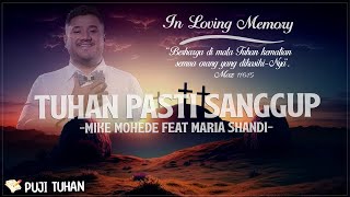 Tuhan Pasti Sanggup  Mike Mohede feat Maria Shandi Lirik Lagu Rohani Kristen Terbaru 2024 [upl. by Nalyk747]