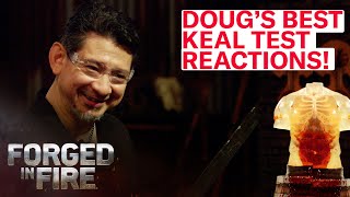 DOUGS TOP 5 BEST KEAL TEST REACTIONS  Forged in Fire [upl. by Stephanus]