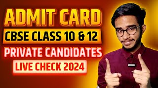 Finally  Admit Card Private Candidates 202324   CBSE Class 10th amp 12th Admit Card 2024 [upl. by Drareg]