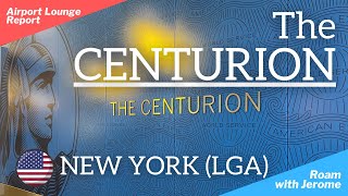 The CENTURION LOUNGE  New York LGA USA  Lounge Review [upl. by Eartha]