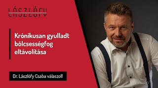 Krónikusan gyulladt bölcsességfog eltávolítása [upl. by Maise]