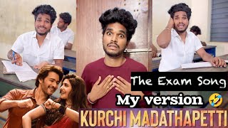 Exam Song 🔥Kurchi Madathapetti 😂my version 🤣 Goutham  trendingtheeviravadhi publicexams exam [upl. by Ion484]