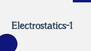 Electrostatics1cont  CBSE [upl. by Bennet]