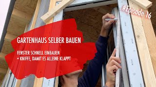 DIY Gartenhaus selber bauen Ep 16  Fenster einbauen [upl. by Ronacin]