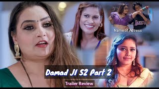 Damad JI S2 Part 2  Trailer Review 2024  Name of Actress  Anita Jayswal  Naaj khan  Hema [upl. by Rihaz]