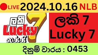 Lucky 7 No 0453 20241016 Lottery Results Lotherai dinum anka 0453 NLB Jayaking Show [upl. by Dranel]