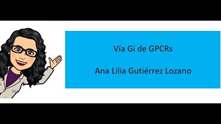 Receptores acoplados a proteínas G GPCRs vía Gi [upl. by Dloraj]