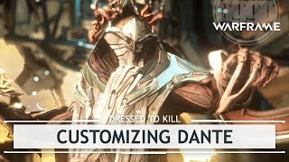 Warframe Customizing Dante The Centerfold dressedtokill [upl. by Alur614]