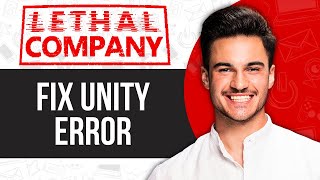 How to Fix Unity Error in Lethal Company [upl. by Draner634]