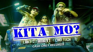 LAKASTAMA FT ECKO RICH  KITA MO [upl. by Inger]