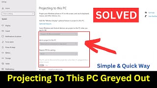 How To Fix Projecting To This PC Feature Greyed Out Windows 10  Projecting To This PC Disabled [upl. by Qirat]