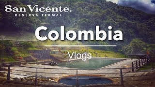 Termales San Vicente  Colombia Vlogs  Jessica Sanchez [upl. by Wolfy]