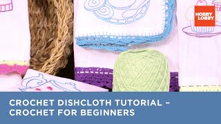 Crochet Dishcloth Tutorial – Crochet for Beginners  Hobby Lobby® [upl. by Anirav]