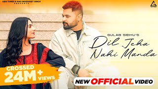 Dil Jeha Nahi Manda Official Video  Gulab Sidhu  Diamond  Kiran Brar  Punjabi Song [upl. by Ystap26]