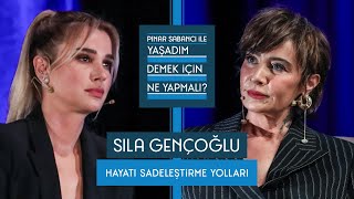 Pınar Sabancı ile Yaşadım Demek İçin Ne Yapmalı 13 Sıla Gençoğlu [upl. by Areema]