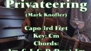 PRIVATEERING Mark Knofler Lyrics amp Chords [upl. by Aremahs]