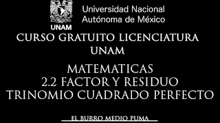 20 CURSO UNAM LICENCIATURA  MATEMATICAS 22 TRINOMIO CUADRADO PERFECTO [upl. by Josias]