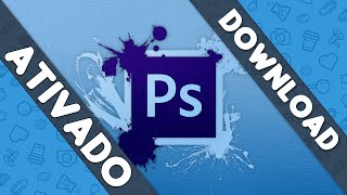 Tutorial de Como Baixar e Instalar o PhotoShop CS6 ATIVADO [upl. by Asusej]