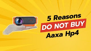 🔥 DONT BUY AAXA HP4 BEFORE WATCHING THIS 5 Reasons [upl. by Aipotu]