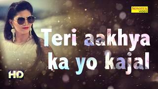 Sapna Super Hit Song Teri Aakhya Ka Yo Kajal  Lyrics Video  New Haryanvi Song 2018  Sonotek [upl. by Jordon]