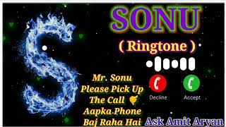 Sonu Name Ringtone FDMRMr Sonu Please Pick Up The Call Aapka Phone Baj Raha Hai  Hindi Ringtone [upl. by Atibat]