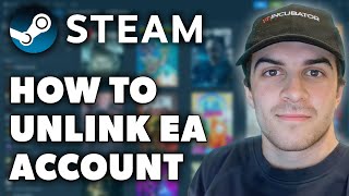 How to Unlink EA Account on Steam Full 2024 Guide [upl. by Ellebanna434]