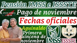 💰 ¡ATENCIÓN PENSIONADOS 📆 Fecha oficial para NOVIEMBRE Pago del IMSS e ISSSTE [upl. by Renard]