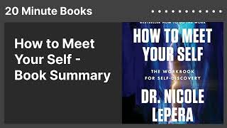 How to Meet Your Self  Book Summary [upl. by Llenart250]