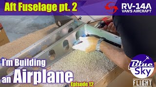 Aft Fuselage pt2 Building a Vans RV 14 Airplane Ep12 [upl. by Rame79]