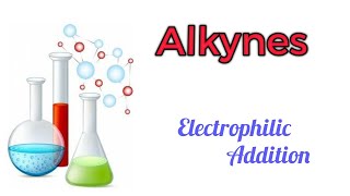 Electrophilic Addition Reaction  Alkyne  Part  4  Class  11 Chemistry  Class12  BSc [upl. by Dettmer]