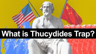 What is Thucydides Trap Thucydides Trap Explained [upl. by Delastre]