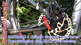 Shimano Bremse reparieren 2Kolben  Bremsscheibe und Belag B01S [upl. by Chrystel]